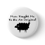 Mom Taught Button