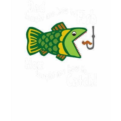 Mom Taught Me How To Catch Tshirts by FishNHuntObsessions