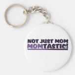 Mom that's Momtastic Keychain