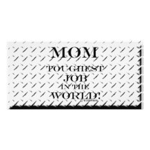 Mom Toughest Job Custom Photo Card