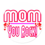 Mom You Rock Round Stickers
