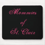 Mommies of St. Clair Mousepad