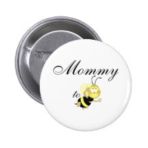 Mommy 2 be pinback buttons