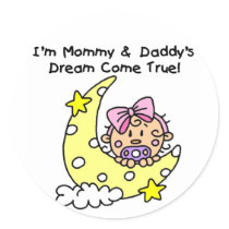 Mommy and Daddy's Dream Tshirts and Gifts Round Stickers