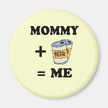 Mommy + beer = me baby t-shirt fridge magnet