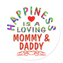 Mommy & Daddy Happiness Round Sticker