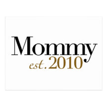 Mommy Est 2010 Post Card