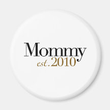Mommy Est 2010 Refrigerator Magnet