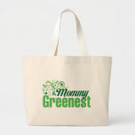 Mommy Greenest Tote Bag