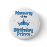Mommy of the 1st Birthday Prince! Pin