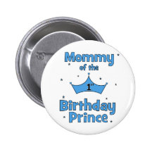 Mommy of the 1st Birthday Prince! Pin