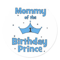 Mommy of the 1st Birthday Prince! Sticker