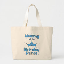 Mommy of the 1st Birthday Prince! Tote Bags