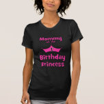 Mommy Of The 1st Birthday Princess! Tees