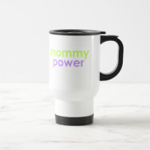 Mommy Power Mugs