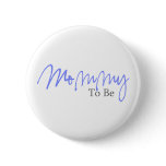 Mommy To Be (Blue Script) buttons