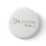 Mommy To Be (Green Script) Buttons