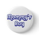 Mommy's Boy Buttons