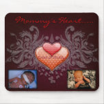 Mommy's Heart Mousepad