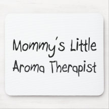 Mommy's Little Aroma Therapist Mousepads