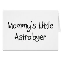 Mommy's Little Astrologer Card