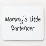 Mommy's Little Bartender mousepads