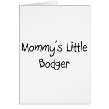 Mommys Little Bodger Greeting Card