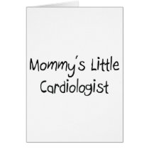 Mommys Little Cardiologist