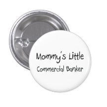 Mommys Little Commercial Banker Button