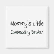Mommys Little Commodity Broker Magnet