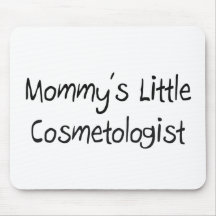 Mommys Little Cosmetologist Mouse Pads
