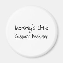 Mommys Little Costume Designer Magnets