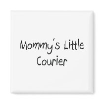 Mommys Little Courier Magnets