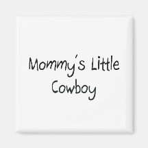 Mommys Little Cowboy Refrigerator Magnet