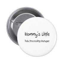 Mommys Little Data Processing Manager Button