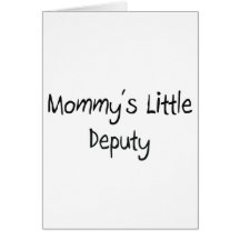 Mommys Little Deputy Greeting Cards