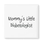 Mommys Little Diabetologist magnets