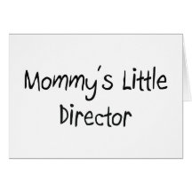 Mommys Little Director Greeting Cards