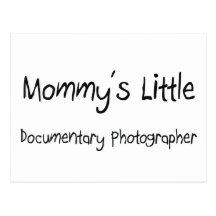 Mommys Little Documentary Photographer Post Cards