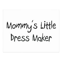 Mommys Little Dress Maker Postcard