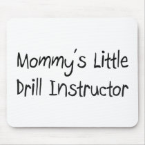 Mommys Little Drill Instructor Mouse Mat