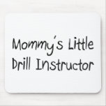 Mommys Little Drill Instructor mousepads
