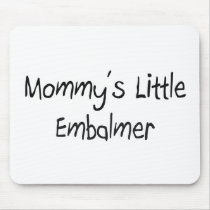 Mommys Little Embalmer Mouse Mat