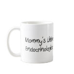 Mommys Little Endocrinologist mugs