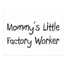 Mommys Little Factory Worker Postcard