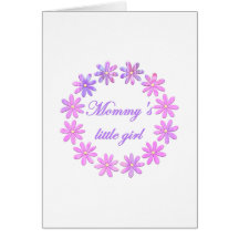 Mommy's Little Girl (pink flowers) Card