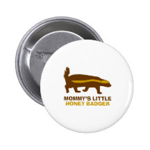 Mommy's Little Honey Badger Buttons