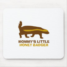 Mommy's Little Honey Badger Mousepad