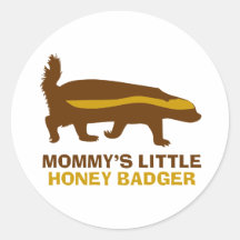Mommy's Little Honey Badger Round Stickers