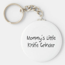 Mommys Little Knife Grinder Keychains